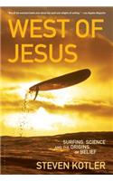 West of Jesus: Surfing, Science, and the Origins of Belief