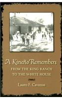 Kineño Remembers: From the King Ranch to the White House