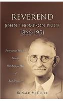 Reverend John Thompson Price 1866-1951