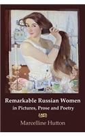 Remarkable Russian Women in Pictures, Prose and Poetry