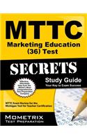 Mttc Marketing Education (36) Test Secrets: Mttc Exam Review for the Michigan Test for Teacher Certification