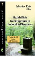 Health Risks from Exposure to Endocrine Disruptors