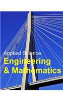 Applied Science: Engineering & Mathematics