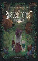 Shaded Forest Chronicles: Featuring Ralphie Rabbit, Kevin the Pig, and the Witch