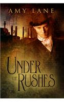Under the Rushes: (English)