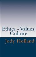 Ethics - Values - Culture