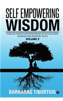 Self Empowering Wisdom (Volume 2)