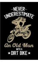 Never Underestimate An Old Man With A Dirt Bike