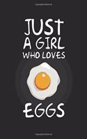 Just A Girl Who Loves eggs