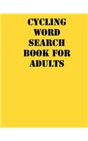 Cycling Word Search Book For Adults: large print puzzle book.8,5x11, matte cover, soprt Activity Puzzle Book with solution