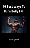 10 Best Ways to Burn Belly Fat