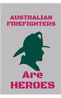 Australian Firefighters Are Heroes