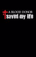 A Blood Donor Saved My Life