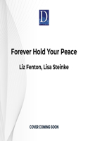 Forever Hold Your Peace