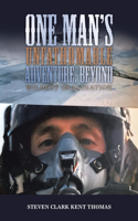 One Man's Unfathomable Adventure, Beyond Wildest Imagination