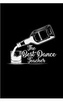 The best dance teacher alcohol