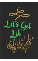 Let's Get Lit: Merry Christmas Day Notebook Gift Idea for School & Work. Funny Quotes and Xmas Sayings for Family & Celebration, 6x9 inches (120 sheets ... Drawing