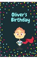 Oliver's Birthday Cute Hero Gift _ Notebook: Lined Notebook / Journal Gift, 120 Pages, 6x9, Soft Cover, Matte Finish