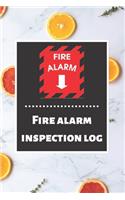 Fire alarm inspection log: Fire Alarm Journal- Fire Register Log Book - Fire Alarm Service & Inspection Book- Fire Safety Register - Fire Incident & Prevention Log Book