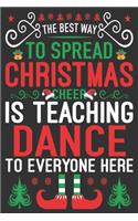 The best way to spread Christmas cheer is teaching dance to everyone here