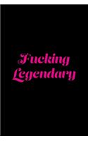 Fucking Legendary: A 6x9 Lined Journal (Hot Pink)