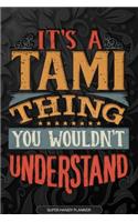 Its A Tami Thing You Wouldnt Understand
