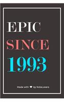 Epic Since 1993 Notebook Birthday Gift