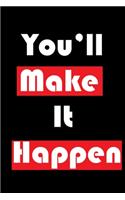 You'll Make It Happen