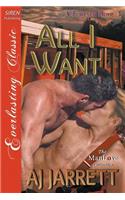 All I Want [A Forever Home 3] (Siren Publishing Everlasting Classic Manlove): (English)