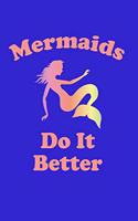 Mermaids Do It Better