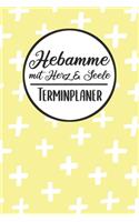 Hebamme mit Herz & Seele Terminplaner: Hebamme Kalender 2019 2020 - Terminkalender A5, Hebamme Planer & Notizbuch