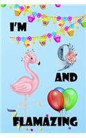 I'm 9 And Flamazing: Cute Flamingo Notebook Journal Diary to write in - Happy Birthday Notebook for 9 years old kids - celebration, friends