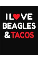 I Love Beagles & Tacos: College Ruled Composition Notebook Journal