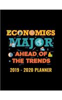 Economics Major Ahead of the Trends 2019 - 2020 Planner: Monthly and Weekly Dated Academic Organizer for Students