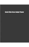 Dental Clinic Nurse Budget Planner: Expense Finance Budget By A Year Monthly Weekly & Daily Bill Budgeting Planner And Organizer Tracker Workbook Journal