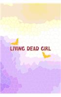 Living Dead Girl: All Purpose 6x9 Blank Lined Notebook Journal Way Better Than A Card Trendy Unique Gift Purple Yellow Creepy Girl