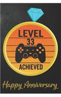 Level 33 Achieved Happy Anniversary: 33rd Wedding Anniversary Journal / Notebook / Diary / Appreciation Gift / Unique Card Alternative / 33 Years Together Gifts For Him, Her, Wife, Husb