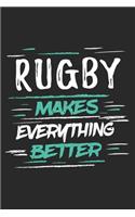 Rugby Makes Everything Better