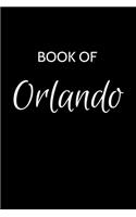 Orlando Journal: A Gratitude Journal Notebook for Men Boys Fathers and Sons with the name Orlando - Handsome Elegant Bold & Personalized - An Appreciation Gift - 120