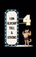 I Am Already Tall & Strong: 4th Birtdhay Gift Sketchbook - Painting Book For Kids 4 Years Old Gifts Boys