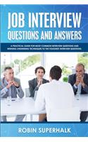 Job Interview Questions and Answers: A Practical Guide for the Most Common Interview Questions and Winning Techniques to Answer the Toughest Interview Questions(2 Job Interview)