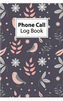 Phone Call Log Book: Small Sized Inbound/Outbound Call Log, Home & Office Call Tracker Log - Track Over 400 Calls