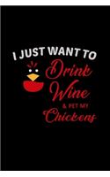 I Just Want To Drink Wine & Pet My Chickens: 110 Game Sheets - 660 Tic-Tac-Toe Blank Games - Soft Cover Book For Kids For Traveling & Summer Vacations - Mini Game - Clever Kids - 110 Lined Page