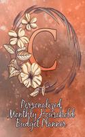 C: Personalized Monthly Household Budget Planner: Keep Track of an Entire Year and Improve Your Finances with this Direct-to-the-Point Workbook