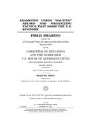 Examining union 'salting' abuses and organizing tactics that harm the U.S. economy