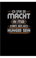 Ich Spür Die Macht In Mir Könnte Aber Auch Hunger Sein: Lustiges Notizbuch a5 - Geschenk für Kollegen Chef Notizheft Taschenkalender Journal a5