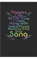 Theatre Life: Blank Lined Notebook (6" x 9" - 120 pages) Cheerful Musical Notebook Design for Gift / Daily Journals / School / Musician