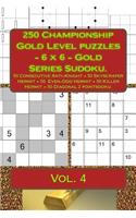 250 Championship Gold Level Puzzles - 6 X 6 - Gold Series Sudoku.: 50 Consecutive Anti-Knight + 50 Skyscraper Hermit + 50 Even-Odd Hermit + 50 Killer Hermit + 50 Diagonal 2 Pointsdoku. Vol.4. Book for Your Mood.