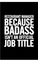 Restaurant Manager Because Badass Isn't an Official Job Title