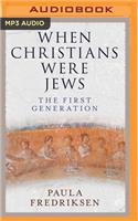 When Christians Were Jews